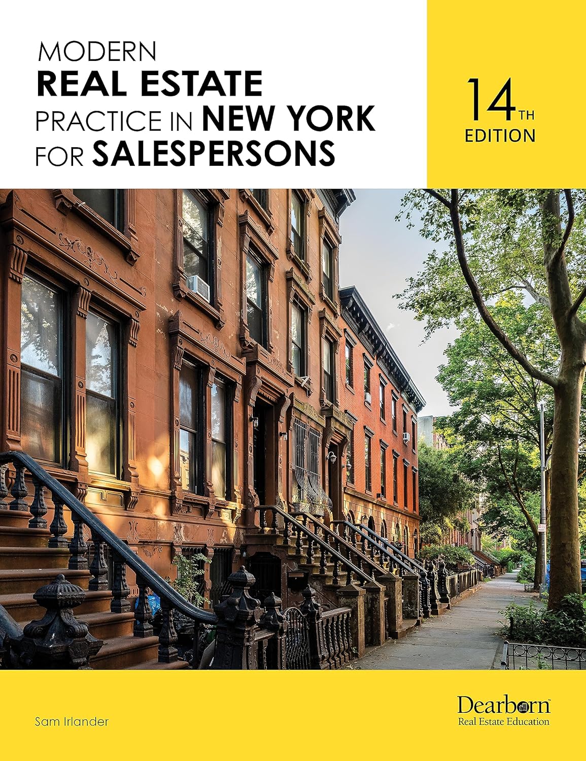 Modern Real Estate Practice in New York for Salespersons, 14th Edition. Including 26 Unit Quizzes, highlighted key terms, Math References and a detailed Glossary (Dearborn Real Estate Education)